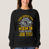 Zoo Director Job Title Manager Zookeeper Zoologi Sweatshirt (Vorderseite)