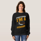 Zookeeper Antarctic Zoo Animal Pretend I'm A Pengu Sweatshirt (Vorne ganz)