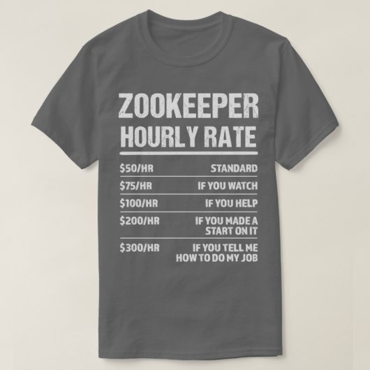 Zookeeper Hourrate Funny Birthday Geschenk T-Shirt (Design vorne)