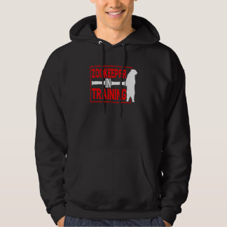 Zookeeper In Training  Swea Hoodie