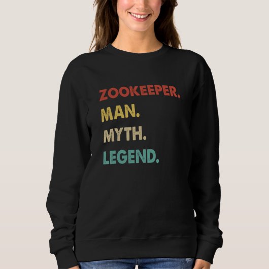 Zookeeper Man Myth Legend  1 Sweatshirt (Vorderseite)