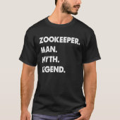 Zookeeper Man Myth Legend T-Shirt (Vorderseite)