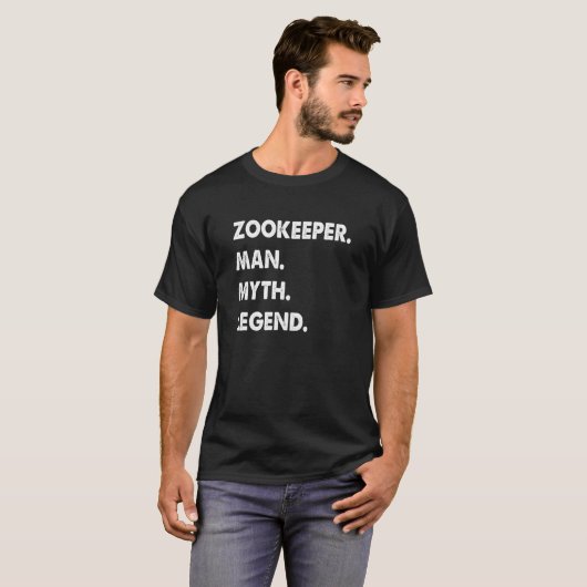 Zookeeper Man Myth Legend T-Shirt (Vorne ganz)