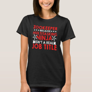 Zookeeper wegen Multitasking Ninja Animal Ke T-Shirt