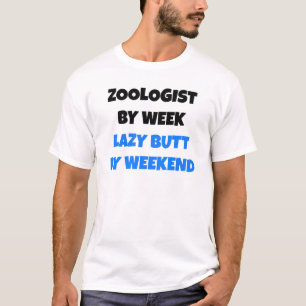 Zoologin by Week Lazy Hintern by Weekend T-Shirt