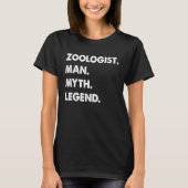 Zoologist Man Myth Legend T-Shirt (Vorderseite)