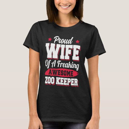 Zoologist Zookeeper Zoo Keeper Wife T-Shirt (Vorderseite)