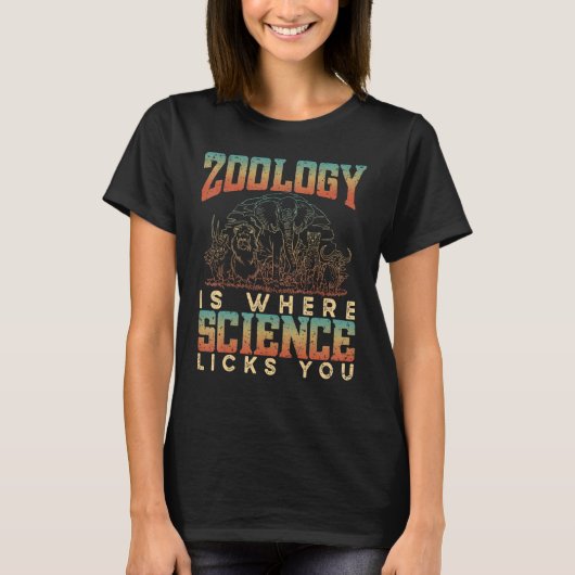 Zoology Is Where Science Licks You Animals Science T-Shirt (Vorderseite)