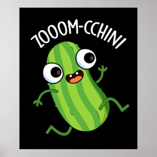 Zoom-cchini Funny Zucchini Pun Dark BG Poster