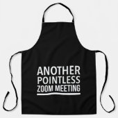 Zoom meetings inspirational funny gifts schürze (Vorderseite)