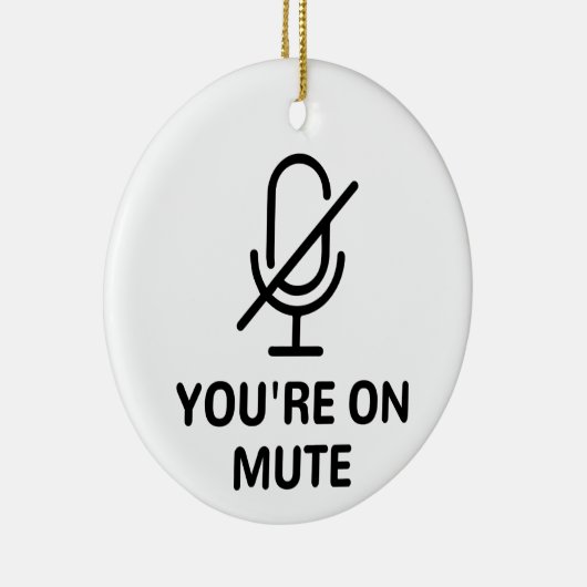 Zoom/Teams Sie sind auf Mute Video Call Keramik Ornament (Rechts)