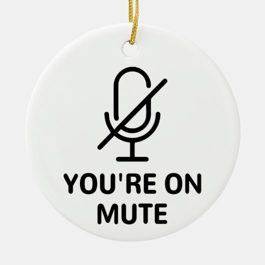Zoom/Teams Sie sind auf Mute Video Call Keramik Ornament (Vorne)