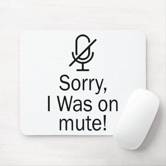 Zoom/Teams Sorry, dass ich bei einem Videoanruf wa Mousepad (Mit Mouse)