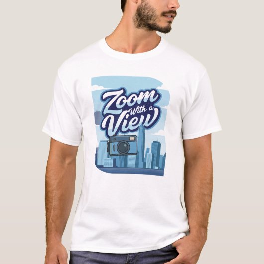 Zoom With a View Camera Cityscape T-Shirt Design (Vorderseite)