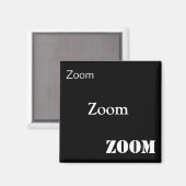 Zoom, Zoom, Zoom Magnet (Vorderseite/Rückseite)