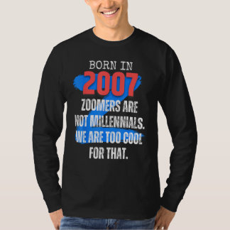Zoomer Gen Z Born In 2007 Humor Sarcasm  Men and W T-Shirt