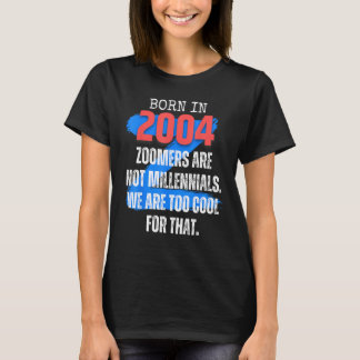 Zoomer Gen Z Geboren 2004 Humor Sarkasmus Männer u T-Shirt