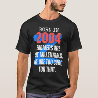 Zoomer Gen Z Geboren 2004 Humor Sarkasmus Männer u T-Shirt
