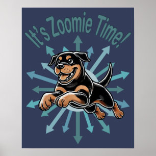 Zoomie Time Rottweiler Poster