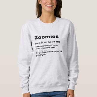 Zoomies Definiert Hunde Personalisiert Sweatshirt
