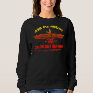 Zoroastrismus Mazdayasna Iranische Feuerreligion Z Sweatshirt