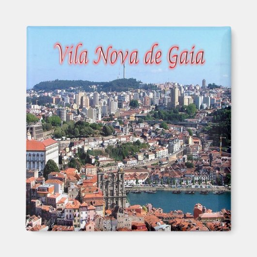 zPT009 VILA NOVA DE GAIA, Portugal, Europa, Kühlsc Magnet (Vorne)