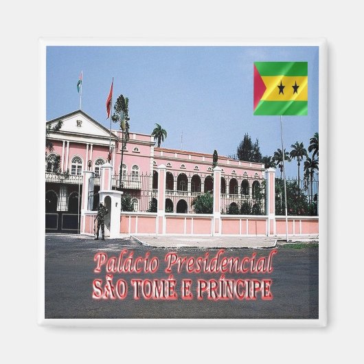 zST006 SAO TOME'Der Präsidentenpalast, Kühlschrank Magnet (Vorne)