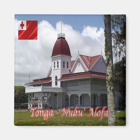 zTO004 TONGA, Royal Palace, Ozeanien, Kühlschrank Magnet (Vorne)