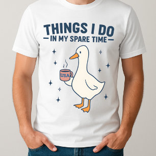 Zu Alberne Gänseaufgaben in meiner Freizeit got T-Shirt