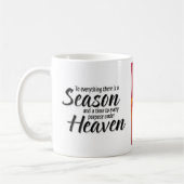 Zu allem, was es gibt, gibt es eine Jahreszeit (Ec Kaffeetasse (Links)