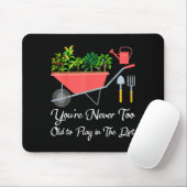 Zu alt, um im Dreck Gemüse zu gärtnern Mousepad (Mit Mouse)