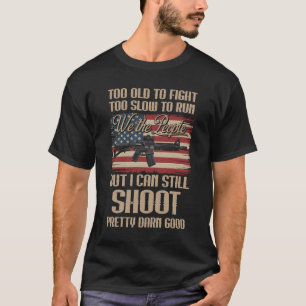 Zu alt, um zu langsam zu kämpfen, aber ich kann es T-Shirt
