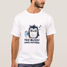 Zu beschäftigt, nichts zu tun - schlampiger Pingui