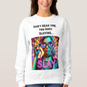 Zu beschäftigt Slay Sweatshirt Design. (Vorderseite)