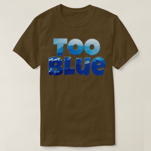 Zu blau T-Shirt (Design vorne)