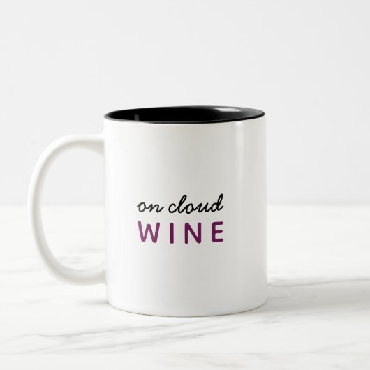 zu Cloud Wine Funny Zitat Zweifarbige Tasse (Links)