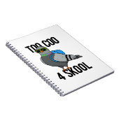 Zu Coo 4 Skool Funny Cool Taubenpun Notizblock (Rechte Seite)