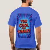 Zu cool für Binary Retro Pop Art-Typografie T-Shirt (Rückseite)
