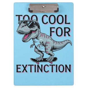 Zu Cool für das Aussterben T-Rex Skater - Funny Di Klemmbrett