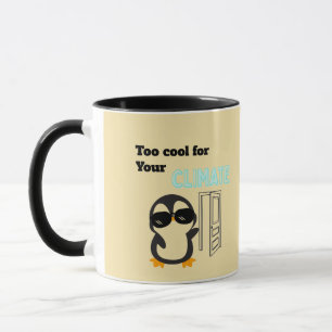 Zu cool für dein Klima Lustiger Pinguin Tasse
