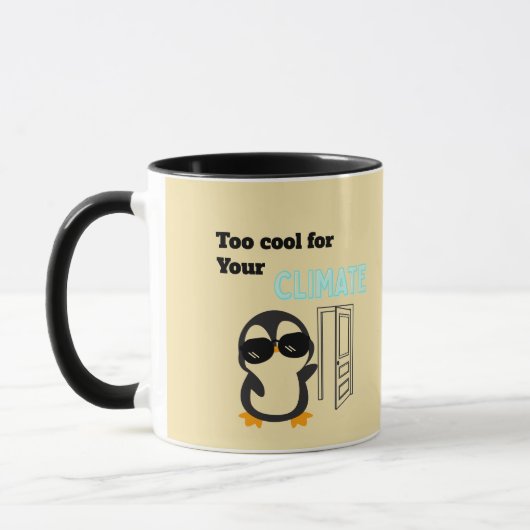 Zu cool für dein Klima Lustiger Pinguin Tasse (Links)