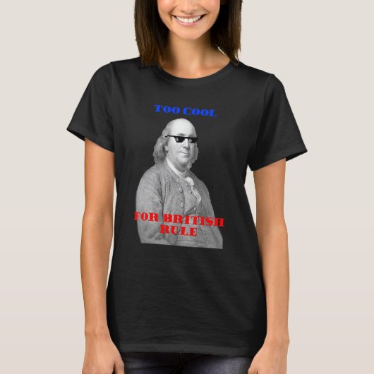 Zu Cool für den britischen Regisseur Ben Franklin  T-Shirt (Vorderseite)