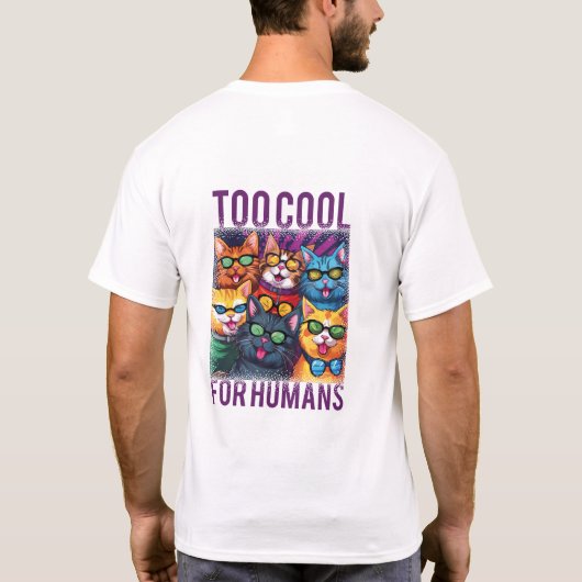 Zu Cool für den Menschen T-Shirt (Rückseite)