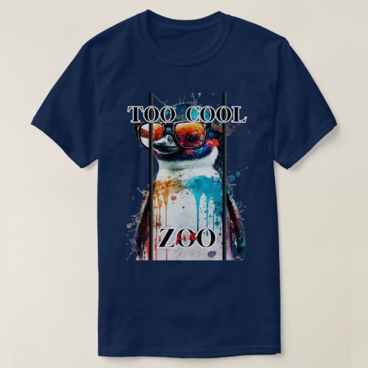 Zu Cool für den Zoo Pinguin T-Shirt (Design vorne)