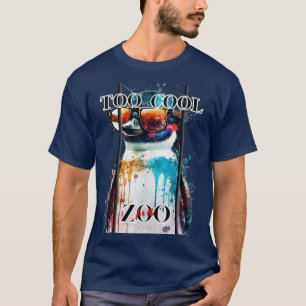 Zu Cool für den Zoo Pinguin T-Shirt