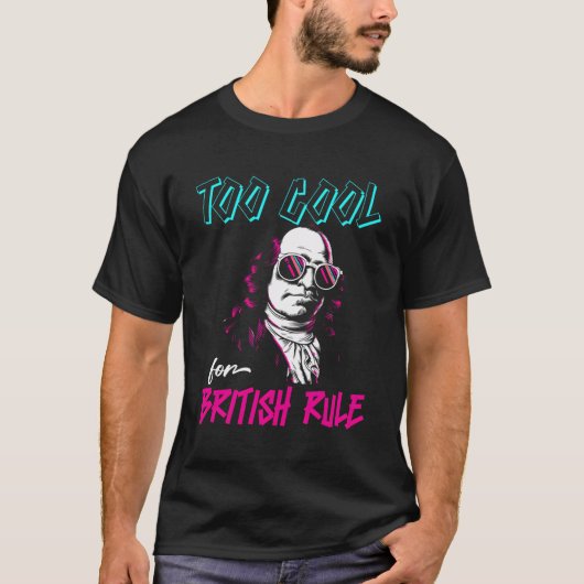Zu Cool für die britische Herrschaft - Funny Ameri T-Shirt (Vorderseite)