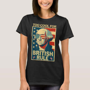 Zu Cool für die britische Regel 4. Juli American I T-Shirt