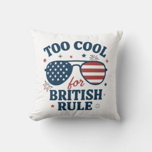 Zu Cool für die britische Regel Sonniger 4. Juli Kissen