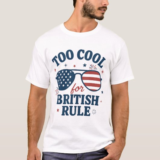 Zu Cool für die britische Regel | Sonniger 4. Juli T-Shirt (Vorderseite)