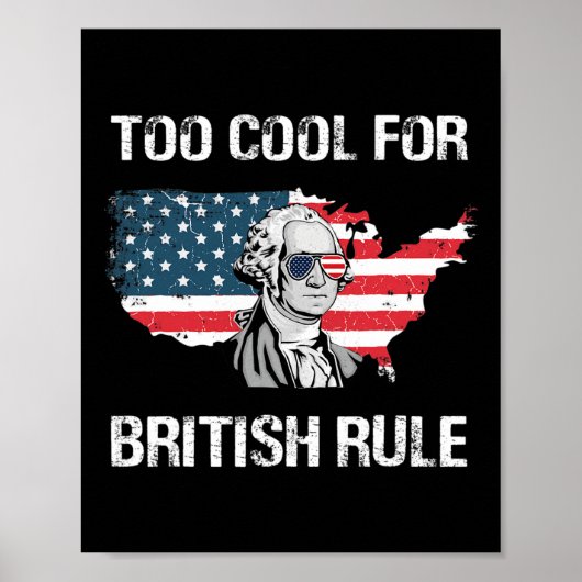 Zu Cool für die britische Regierung George Washing Poster (Vorne)